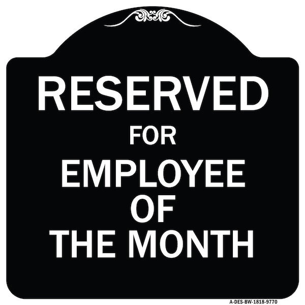 Signmission Designer Series-Reserved For Employee Of The Month Black & White, 18" x 18", BW-1818-9770 A-DES-BW-1818-9770 - main